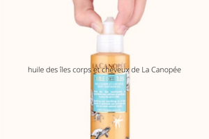 huile des îles corps et cheveux de La Canopée
